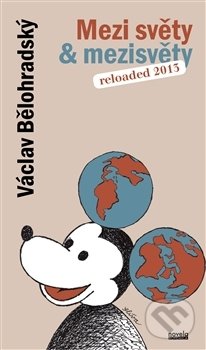 Mezi světy a mezisvěty (Reloaded 2013)