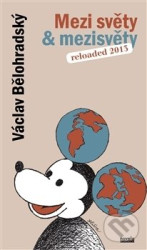 Mezi světy a mezisvěty (Reloaded 2013)