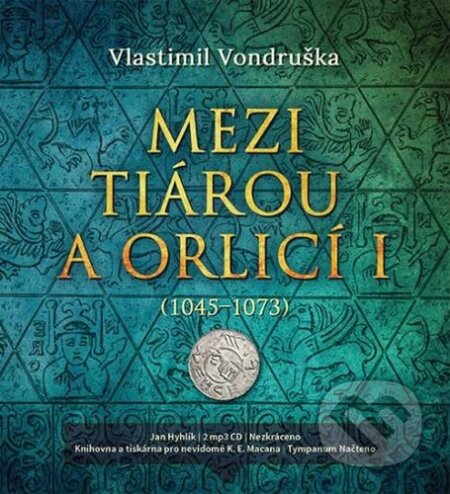 Mezi tiárou a orlicí I. ((1045–1073))