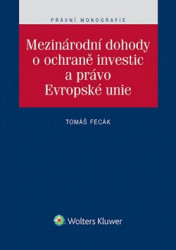 Mezinárodní dohody o ochraně investic a právo Evropské unie - kniha z kategorie Odborné a naučné