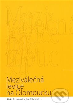 Meziválečná levice na Olomoucku
