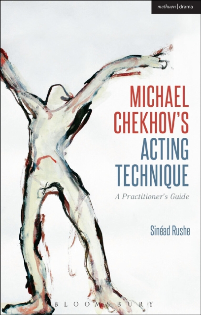 Michael Chekhovâ€™s Acting Technique
