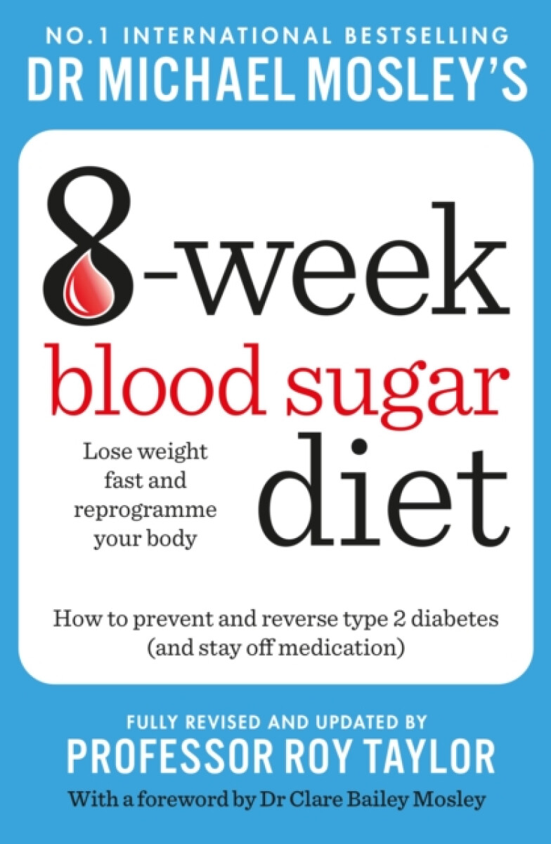 Michael Mosley's 8 Week Blood Sugar Diet