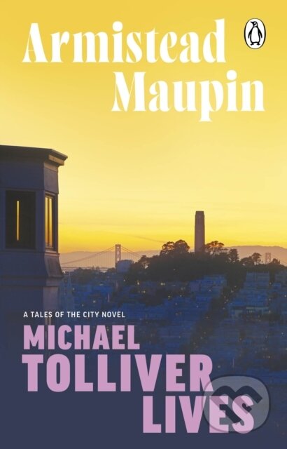 Michael Tolliver Lives (Tales of the City 7)