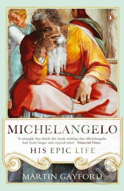 Michelangelo (His Epic Life)
