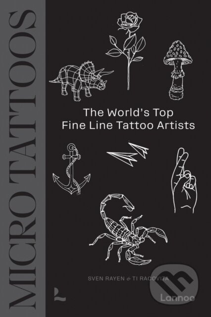 Micro Tattoos (The World's Top Fine Line Tattoo Artists) - kniha z kategorie Umění, design a architektura
