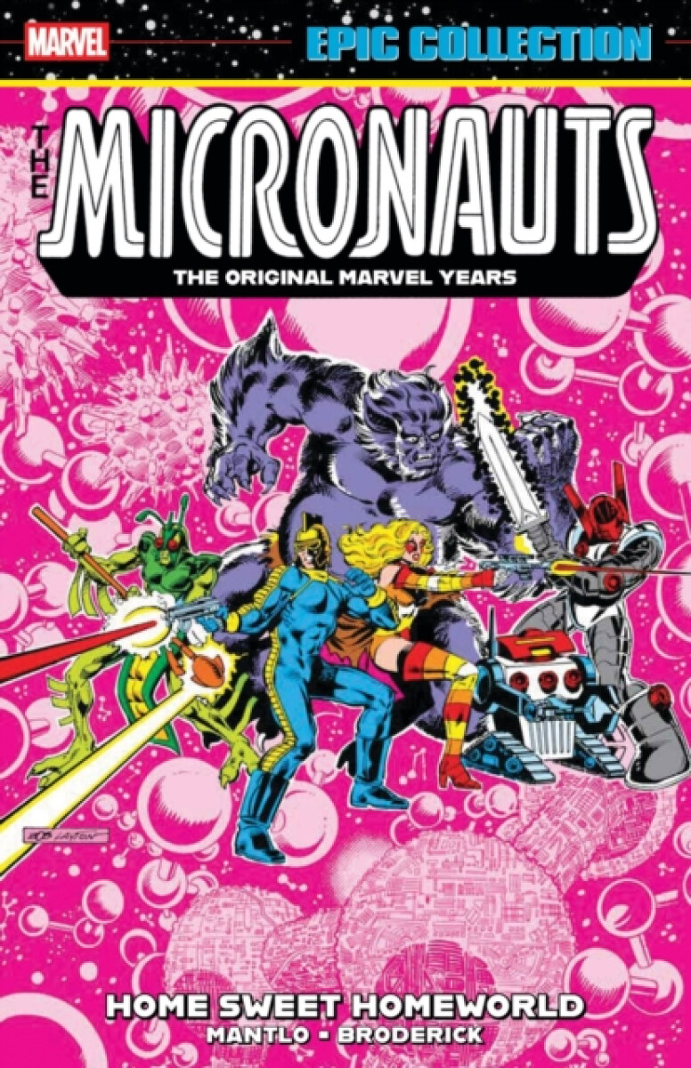 Micronauts Epic Collection: The Original Marvel Years -Â Home Sweet Homeworld