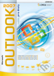 Microsoft Outlook 2007 nejen pro školy (Učebnice)