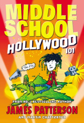 Middle School: Hollywood 101 - James Patterson