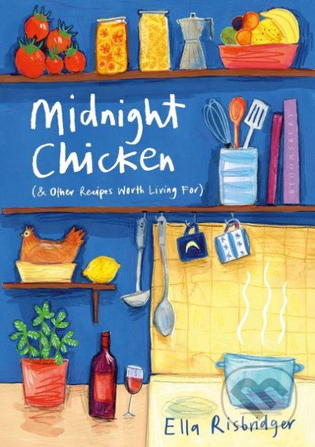 Midnight Chicken (Other Recipes Worth Living For)