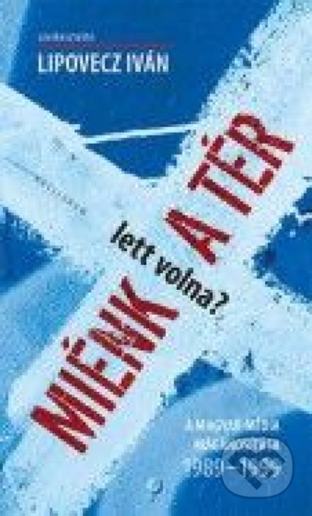 Miénk (lett volna) a tér?
