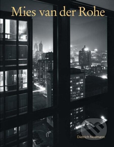 Mies van der Rohe: An Architect in His Time