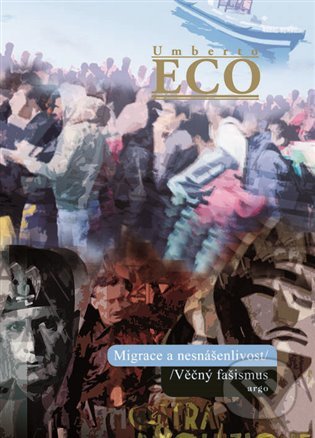 Migrace a nesnášenlivost (Věčný fašismus)