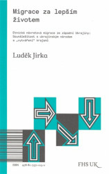 Migrace za lepším životem (Etnická návratová migrace ze západní Ukrajiny: Sounáležitost s ukrajinským národem a "vytváření" krajanů) - kniha z…