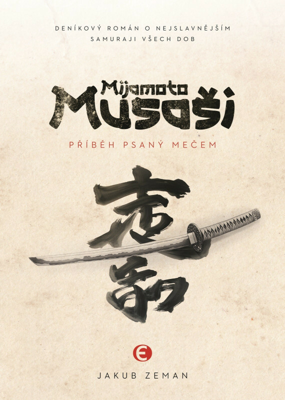 Mijamoto Musaši: Příběh psaný mečem - Jakub Zeman