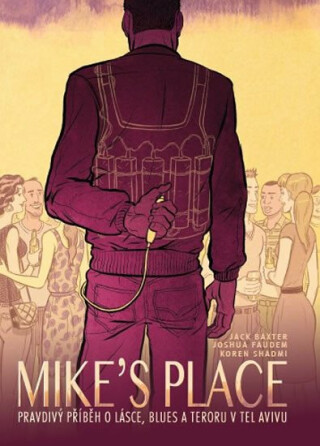 Mike's Place:Pravdivý příběh o lásce, blues a teroru v Tel Avivu V8