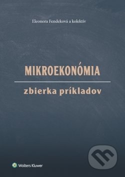 Mikroekonómia Zbierka príkladov