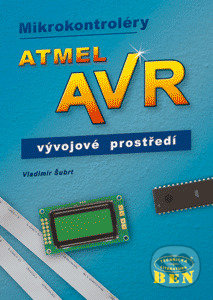 Mikrokontroléry Atmel AVR - vývojové prostředí