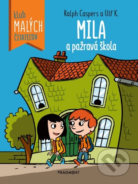 Mila a pažravá škola (Klub malých čitateľov)
