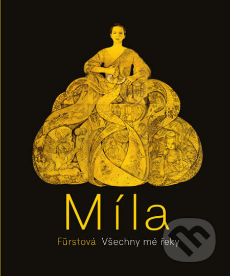 Míla Fürstová: Všechny mé řeky