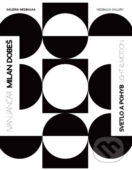 Milan Dobeš, Svetlo a pohyb / Light & Motion