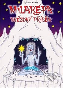Milarepa - Hvězdný příběh