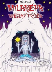 Milarepa - Hvězdný příběh