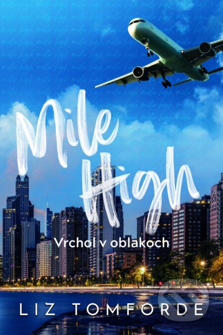 Mile High – Vrchol v oblakoch