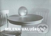 Milena Valušková (Fotografie 1971-2017)