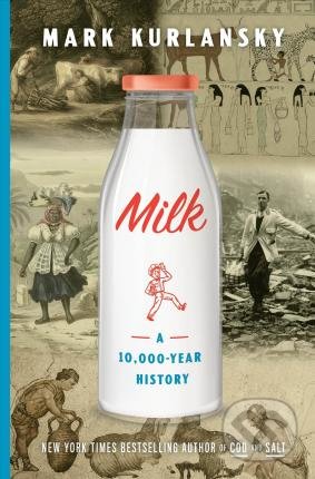 Milk! (A 10,000-Year Food Fracas)