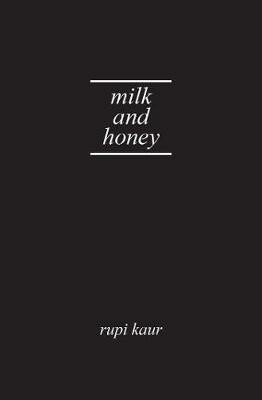 Milk and Honey - Rupi Kaur