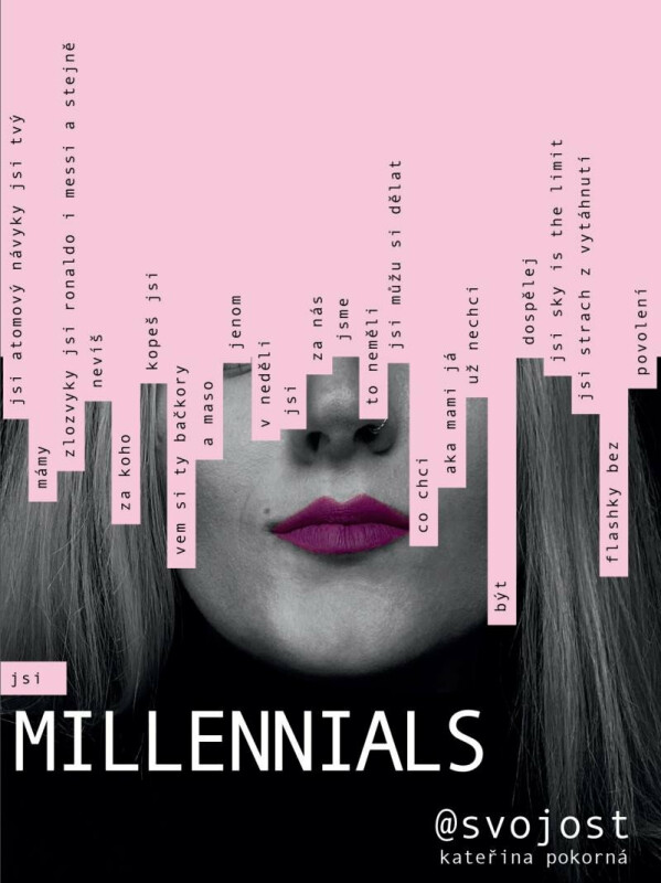 Millennials - Kateřina Pokorná/@svojost