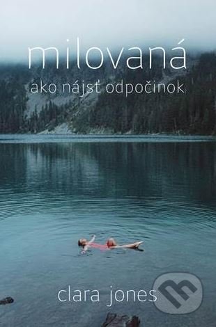 Milovaná (Ako nájsť odpočinok)