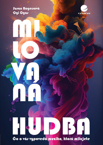 Milovaná hudba - Susan Rogersová, Ogi Ogas