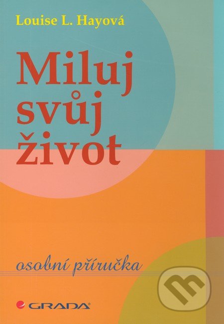 Miluj svůj život (Osobní příručka)