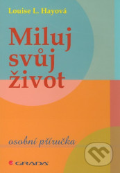 Miluj svůj život (Osobní příručka)