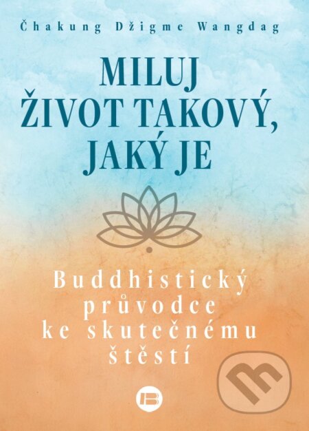 Miluj život takový, jaký je