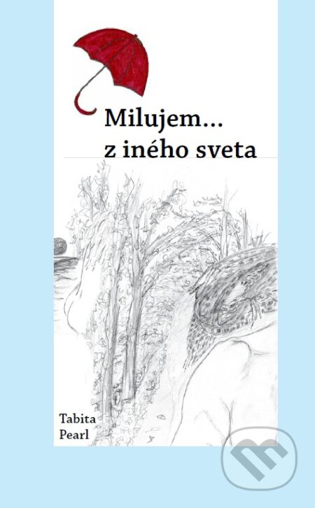 Milujem...z iného sveta/ Volim...sa drugog sveta