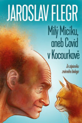 Milý Micíku, aneb Covid v Kocourkově (Ze zápisníku známého biologia) - kniha z kategorie Zdraví a životní styl