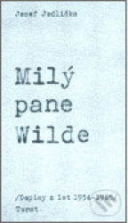 Milý pane Wilde (Dopisy z let 1954-1965)
