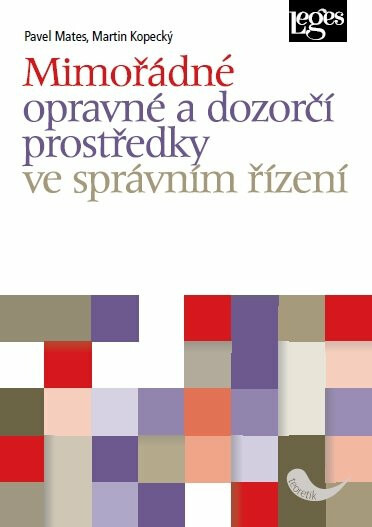 Mimořádné opravné a dozorčí prostředky ve správním řízení - Pavel Mates