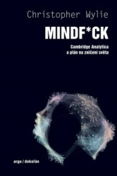 Mindf*ck (Cambridge Analytica a plán na zničení světa) - kniha z kategorie Humanitní a společenské vědy