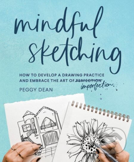 Mindful Sketching (A Drawing Book for Adults)