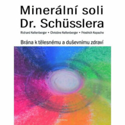 Minerální soli Dr. Schüsslera (Brána k tělesnému a duševnímu zdraví) - kniha z kategorie Domácí léčba