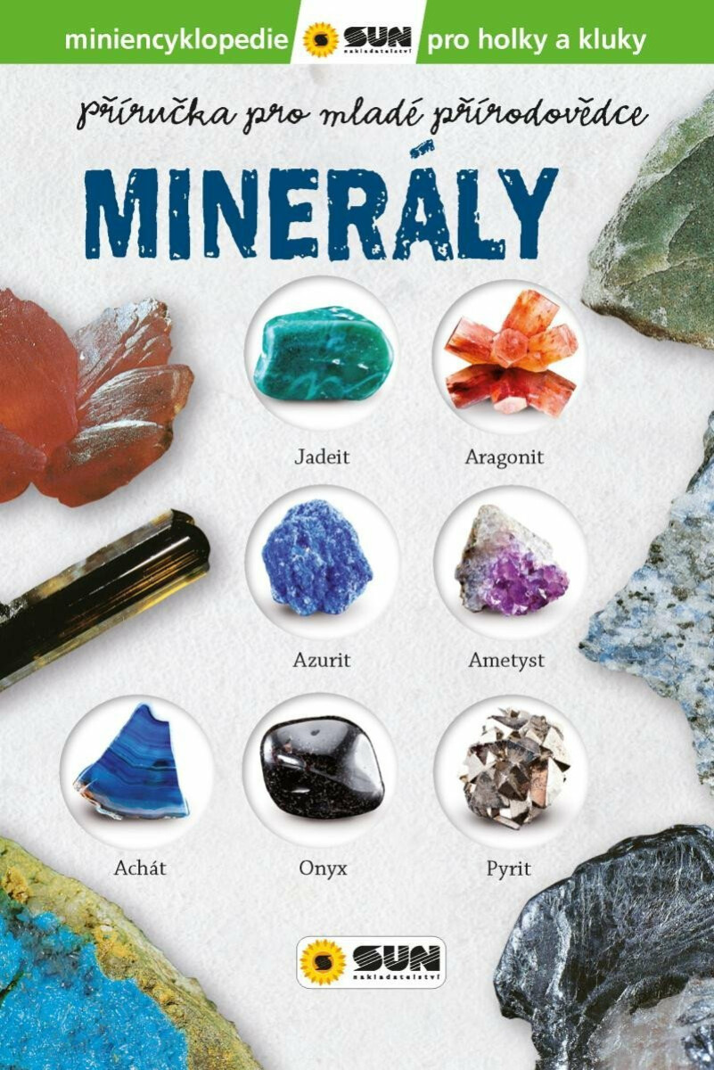 Minerály - příručka pro malé přírodovědce - Estelle Talaverová