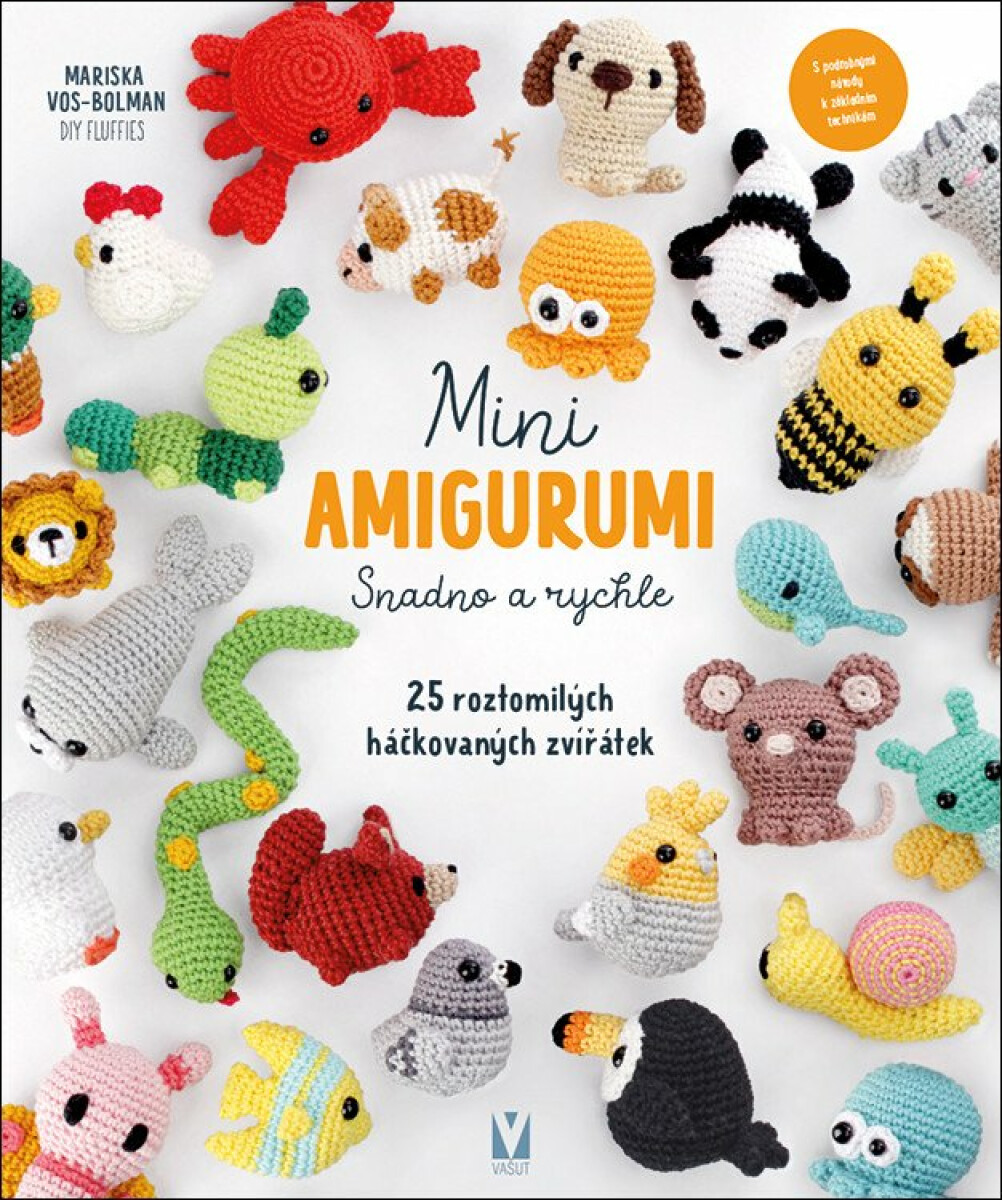 Mini amigurumi - Snadno a rychle - 25 roztomilých háčkovaných zvířátek - Vol-Bolman Mariska