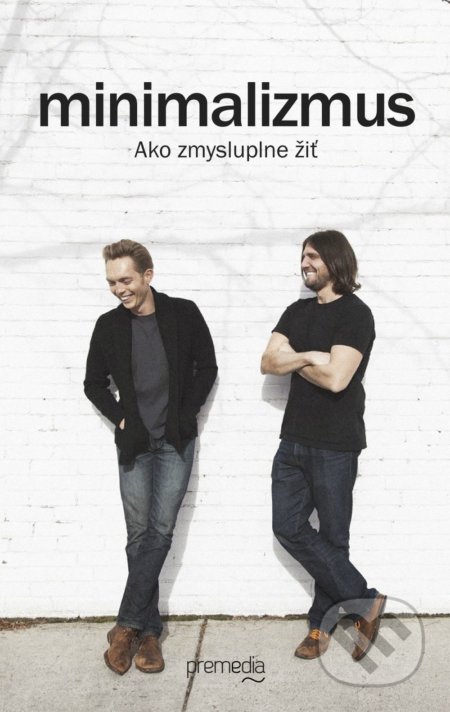 Minimalizmus (Ako zmysluplne žiť)
