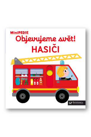 MiniPEDIE Objevujeme svět! Hasiči