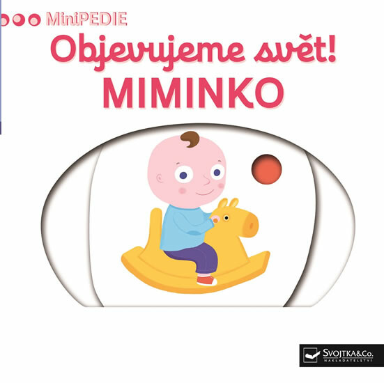MiniPEDIE – Objevujeme svět! Miminko  Nathalie Choux - Nathalie Choux