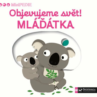 MiniPEDIE Objevujeme svět! Mláďátka